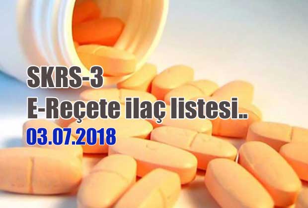 skrs-3-e-recete-ilac-listesi-03-07-2018-tarihli
