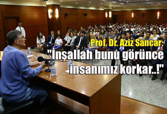 prof-dr-aziz-sancar-insallah-bunu-gorunce-insanimiz-korkar