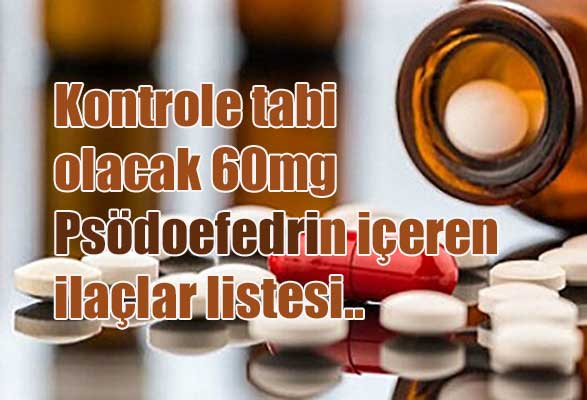 kontrole-tabi-olacak-60mg-psodoefedrin-iceren-ilaclar-listesi